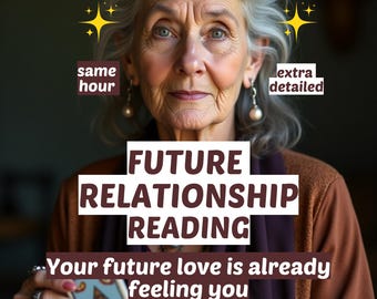 Future Relationship Tarot Reading, Detailed Next Relationship Reading, Personalized New Relationship Reading, Honest Future Spouse Reading
