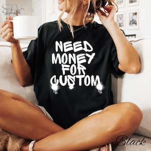 Need Money for Porsche Shirt, Meme Shirt, Porsche Gift Tee, Lover Tee Gift for Car Enthusiasts and Lovers, Graphic Tee,Personalization Tee
