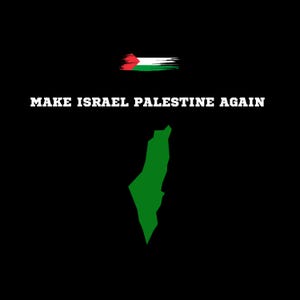 Make israel palestine again