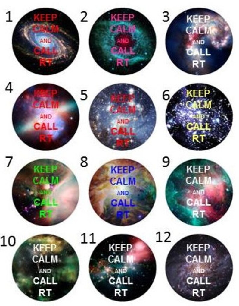 May include: Twelve round stickers with a galaxy background and the text "Keep Calm and Call RT" in red, blue, green, and white.