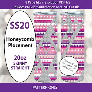 May include: Two 20oz skinny straight tumblers with a honeycomb pattern in pink, purple, and white on a grey background. The design includes the text "SS20 Honeycomb Placement" and "Pattern Only."