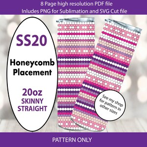May include: Two 20oz (approx. 590ml) skinny straight tumblers with a honeycomb pattern in pink, purple, and beige. The image includes text that reads "SS20 Honeycomb Placement" and "Pattern Only."