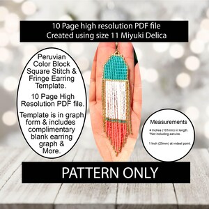 May include: A beaded earring pattern with a Peruvian color block design. The earring is turquoise, white, coral, and gold, measuring 4 inches (101mm) in length and 1 inch (25mm) at its widest point. The text reads "PATTERN ONLY".