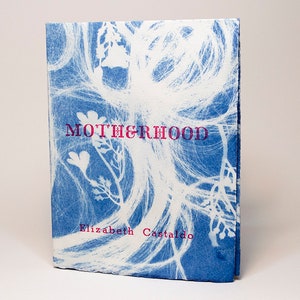 Motherhood // Artist Book // Letterpress // Cyanotype // Book Arts // Zines