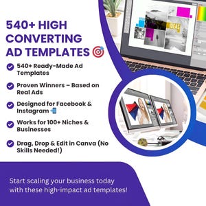 May include: A laptop computer screen displaying a design template with the text "IDEAS" on it. The text "540+ HIGH CONVERTING AD TEMPLATES" is on the left side of the image. A checklist with five bullet points is below the text. The bullet points list the features of the ad templates, including that they are ready-made, proven winners, designed for Facebook and Instagram, work for 100+ niches and businesses, and can be edited in Canva.