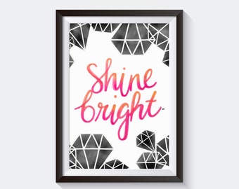 Shine Bright Art Print, Wall Art, Printable, Digital Download