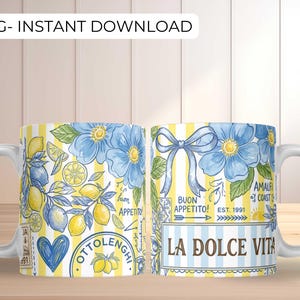 May include: White ceramic mug with a design featuring blue flowers, lemons, and yellow stripes. The mug includes the text "LA DOLCE VITA" and "BUON APPETITO!" in a decorative style. The words "PNG- INSTANT DOWNLOAD" are at the top.