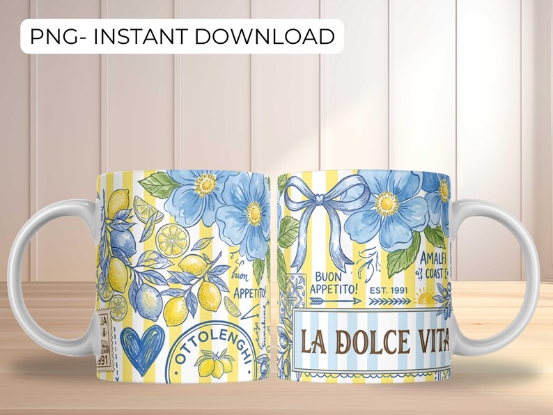 May include: White ceramic mug with a design featuring blue flowers, lemons, and yellow stripes. The mug includes the text "LA DOLCE VITA" and "BUON APPETITO!" in a decorative style. The words "PNG- INSTANT DOWNLOAD" are at the top.