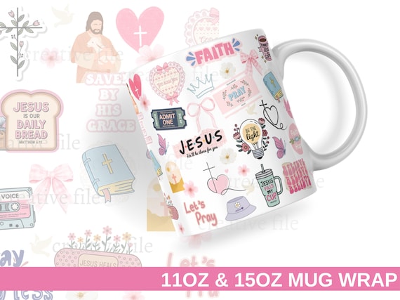 Christian Mug Wrap PNG 11oz 15oz, Faith Coffee Cup Sublimation Design, Jesus Christian Sticker Style Wrap, Bible Verse Mug PNG Download