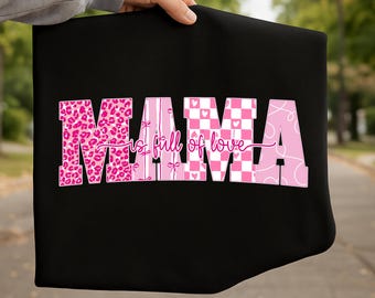 Mama Is Full of Love PNG, Mama Valentine Shirt Design, Pink Mama Sublimation PNG, Mom Love Shirt PNG, Valentine Mama Graphic