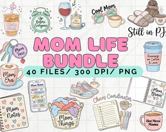 Mom Life Clipart Bundle PNG, 40 Mom Lifestyle Graphics for Sublimation and Stickers, Funny Mom Quote Clip Art Pack