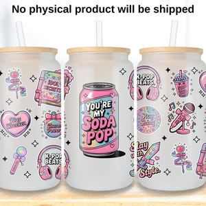 May include: Three frosted glass tumblers shaped like soda cans, each with a bamboo lid and straw. The tumblers are decorated with K-Pop themed stickers, including a pink soda can that says "You're My Soda Pop".