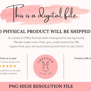 May include: A digital file announcement with a pink watercolor background. Text includes "This is a digital file" and "No physical product will be shipped." The image also features a logo with a rabbit and the text "Creative File Co."