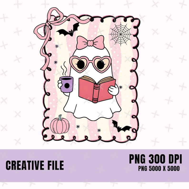 May include: A cute cartoon ghost wearing heart-shaped glasses and a bow, reading a book and holding a mug. The design includes bats, a spiderweb, and a pumpkin, all within a pink and cream striped frame. The text "CREATIVE FILE" and "PNG 300 DPI PNG 5000 X 5000" are also included.
