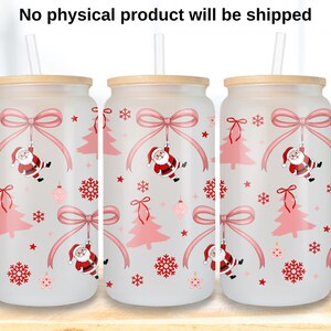 May include: Three frosted glass tumblers with bamboo lids and straws. Each tumbler features a repeating pattern of pink bows, Christmas trees, snowflakes, and Santa Claus figures. The text "No physical product will be shipped" is at the top.