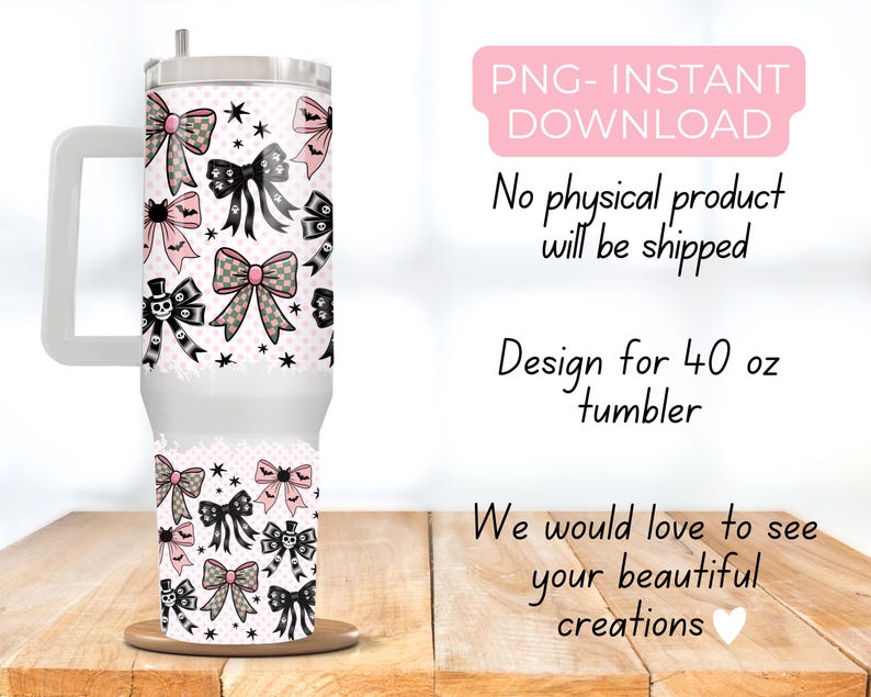 May include: A white 1183 ml tumbler with a handle, decorated with pink, black, and grey bows, bats, and skull designs. The tumbler has the text "PNG - INSTANT DOWNLOAD" and "Design for 40 oz tumbler".