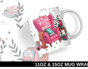 My Weekend Is All Booked Mug Wrap PNG, 11oz 15oz Book Lover Mug Design, Cozy Reading Mug Sublimation, Bookish Printable Coffee Mug Gift