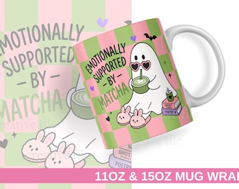 Emotionally Supported By Matcha Mug Wrap PNG, Ghost Matcha 11oz 15oz Mug Design, Girly Halloween Mug, Matcha lover wrap, Bookish Girl