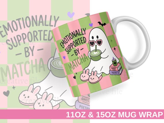 Emotionally Supported By Matcha Mug Wrap PNG, Ghost Matcha 11oz 15oz Mug Design, Girly Halloween Mug, Matcha lover wrap, Bookish Girl