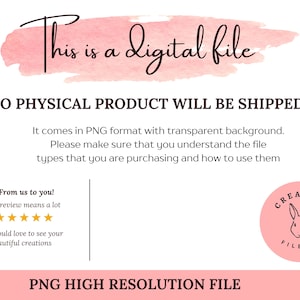 Peut inclure: Annonce de fichier num&eacute;rique avec le texte "This is a digital file." L'image comprend un fond aquarelle rose et le texte "NO PHYSICAL PRODUCT WILL BE SHIPPED." Il indique &eacute;galement que le fichier est au format PNG.