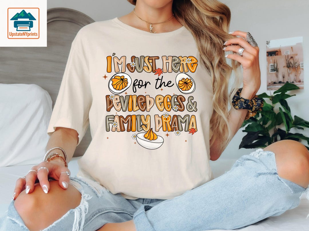 Deviled Eggs Family Drama Thanksgiving Tshirt Etsy