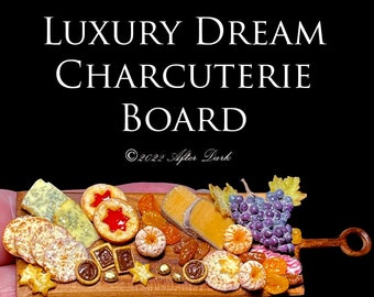 Luxury Dream Charcuterie Board - Artisan fully Handmade Miniature in 12th scale. From After Dark miniatures