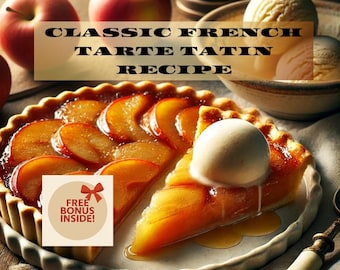 Receta digital de Tarta Tatin Francesa Clásica / Auténtica Tarta de Manzana Caramelizada / PDF imprimible para amantes de la repostería