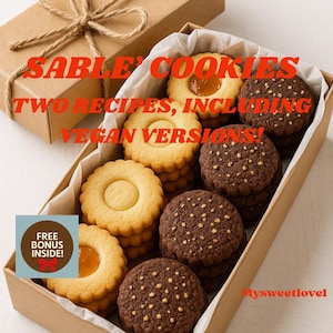 Sablé Cookie Recipes: 2 Classic + 2 Vegan Easy Homemade French Butter Cookies Printable Guide