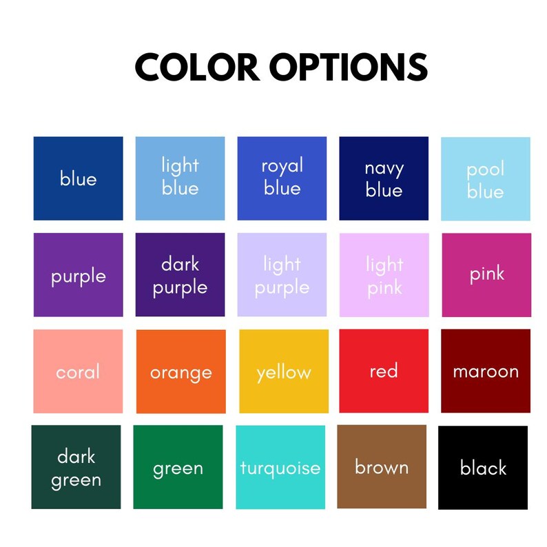 May include: A color chart with 20 different color swatches. The colors include blue, light blue, royal blue, navy blue, pool blue, purple, dark purple, light purple, light pink, pink, coral, orange, yellow, red, maroon, dark green, green, turquoise, brown, and black.