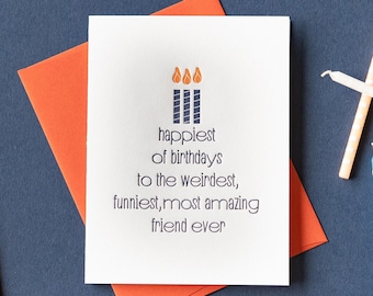 Funny Bestie Birthday Letterpress Card - BFF Friend Bday - Girlfriend Gift - Co-Worker Birthday - Amazing Weirdest Buddy - Sidekick