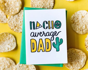 Dad Jokes Letterpress Card - Funny Father's Day Card - Nacho Average Dad - Snack Food - Cheesy Pun - Gift for Husband Papa Dude Guy A2