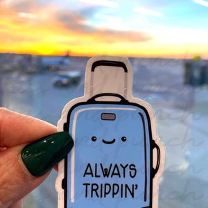 Lustiger Reisender Aufkleber - Frecher Immer-Trippin &#39;Aufkleber - Wasserflasche - Süßer Laptop Aufkleber - Planeraufkleber - Bullet Journal - Travelista