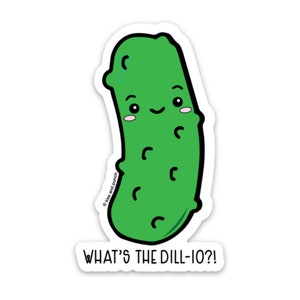 Adesivo Punny Dill Pickle - Adesivo in vinile opaco What's the Dillio - Adesivo per bottiglia d'acqua - Adesivo per laptop - Adesivo per planner