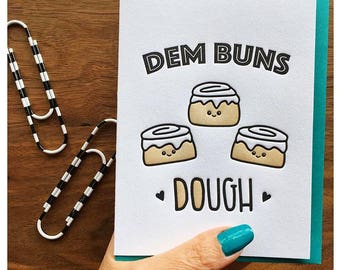 Funny Buns Butt Card - Letterpress Love Card - Dem Buns Dough - Cinnamon Rolls - Foodie Pun - Cute Butt Card - Card for Husband - Valentine