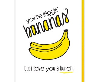 Sassy Love Card - You're Bananas Letterpress - Crazy Friendship Bestie - Love You a Bunch - Funny Valentine Card - Pun - Clever Message