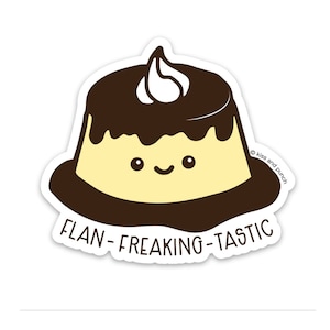 Sticker vinyle mat Flan mignon - Flan-Freaking-Tastic calembour - Sticker petite bouteille d'eau - Sticker pour ordinateur portable 3 pouces - Bullet Journal - Dessert