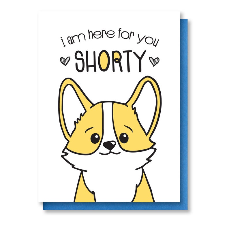 Here for You Shorty Sweet Encouragement Letterpress Card kiss and punch Corgi Face