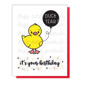 Funny Birthday Card - Duck Yeah - Cute Bird Pun - Handmade Illustration - Festive Bday Card for BFF Bestie Friend Coworker - No Swearing A2