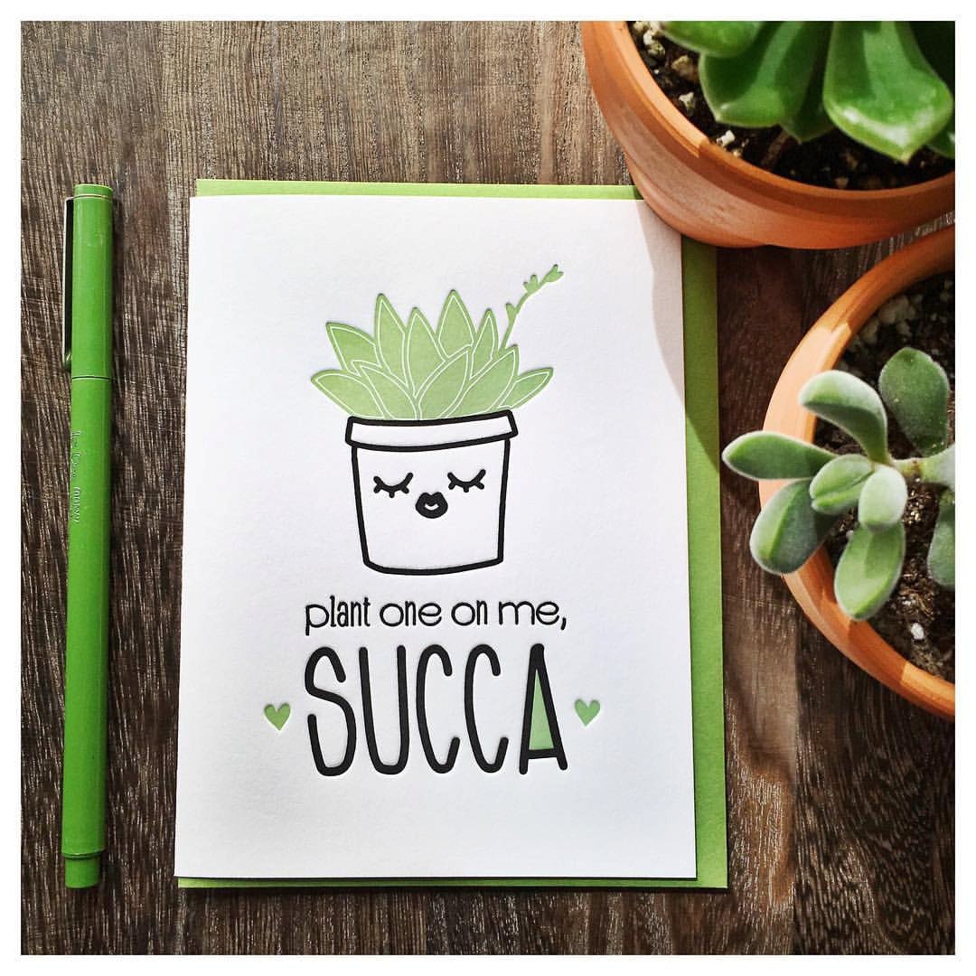 Plant One on Me Succa - Cute Plant Love Letterpress Card - Sassy ...