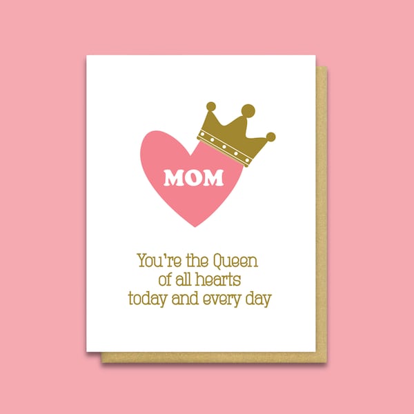 Queen of All Hearts Mom Letterpress Card - Cute Mother's Day Card - From Daughter -  Son - Husband Partner - Baby Mama - Mom's Birthday - A2
