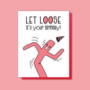Wacky Inflatable Tubeman Letterpress Birthday Card - Let Loose - Funny Friend Bday - Girlfriend - Co-Worker - Gift for Her or Him - A2