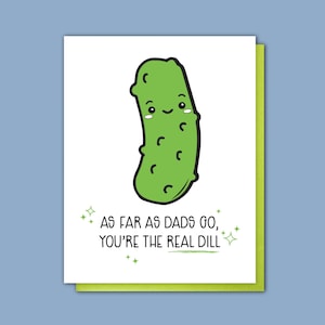 The Real Dill Pickle - Dad Jokes Letterpress Card - Funny Father's Day - Pickle Pun - Foodie Pun - Eco-Friendly Packaging - Gift for Him A2