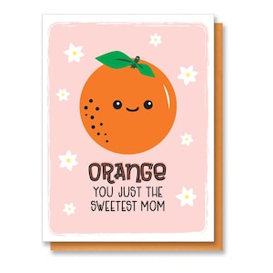 Trocadilho engraçado de laranja para mãe - Cartão tipográfico engraçado para o Dia das Mães - Cartão para esposa - De filha, filho, criança - Senhora das frutas - Melhor amiga, melhor amiga