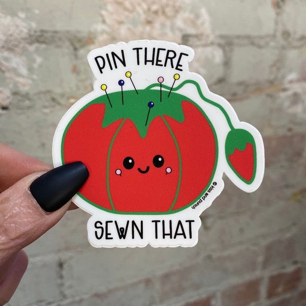 Funny Tomato Pin Cushion Sticker - Sassy Pin There Sewn That Decal - Sewing Pun - Computer Decoration - Planner Flair - Bullet Journal