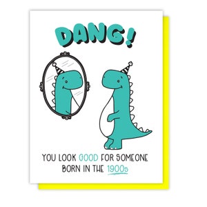 Funny Dinosaur Birthday Card Born in the 1900s Pop Culture Snarky You're Old 30th 40th 50th Bday Milestone Trendy Slang A2 image 3