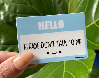 Funny Name Tag Sticker - Cute Introvert Decal - Please Don't Talk to Me - Water Bottle Flair - Laptop - Planner - Bullet Journal - 3 Inch