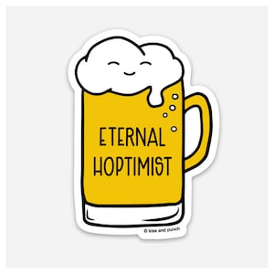 Sticker Happy Optimist - Sticker vinyle mat Eternal Hoptimist - Sticker bière - Sticker pour ordinateur portable - Sticker agenda - verre à moitié plein état d'esprit