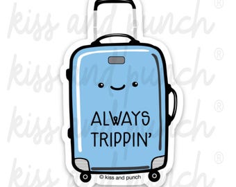 Lustig Travelista dünner Magnet - immer Trippin 'Gepäck - 4 Zoll - nettes Geschenk für Reisende - Geschenke unter 5 - lustiger Strumpf Stuffer - Koffer