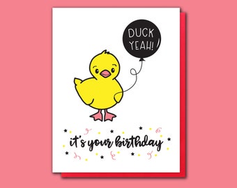 Funny Birthday Card - Duck Yeah - Cute Bird Pun - Handmade Illustration - Festive Bday Card for BFF Bestie Friend Coworker - No Swearing A2
