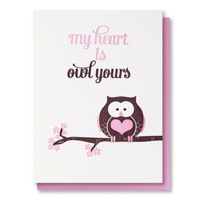 Cute Love Card Kawaii Owl Letterpress Pun Funny Valentine Message My Heart is Owl Yours Dating Anniversary Online Relationship image 1